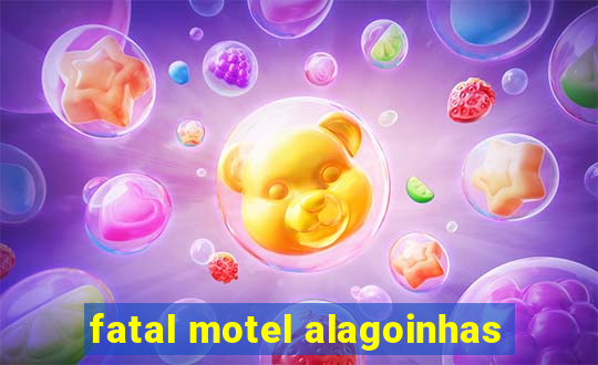 fatal motel alagoinhas